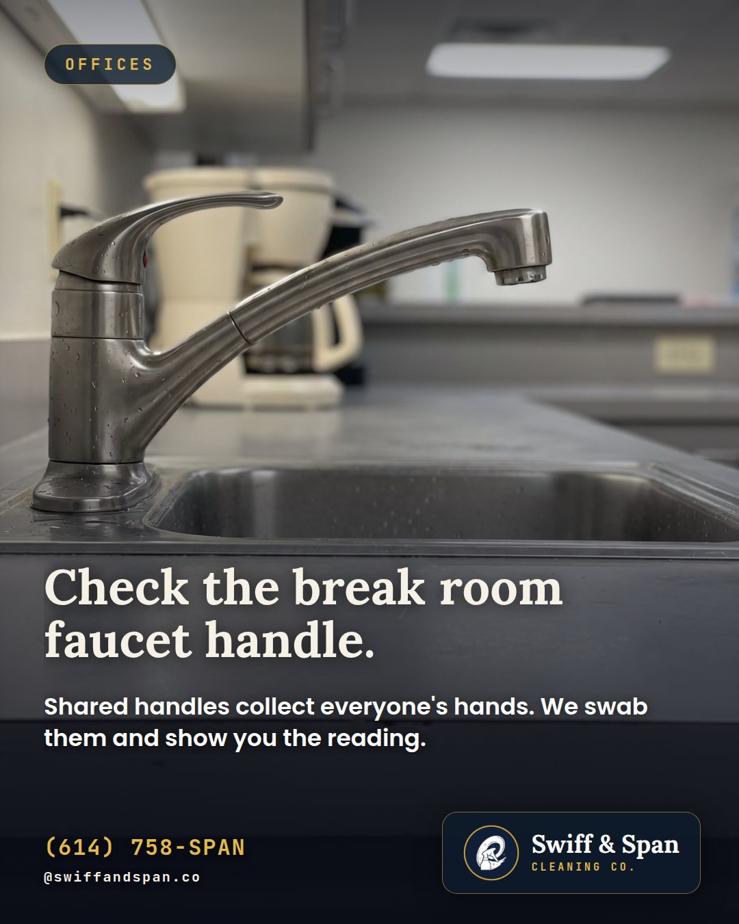 Swiff & Span photo card: Check the break room faucet handle.