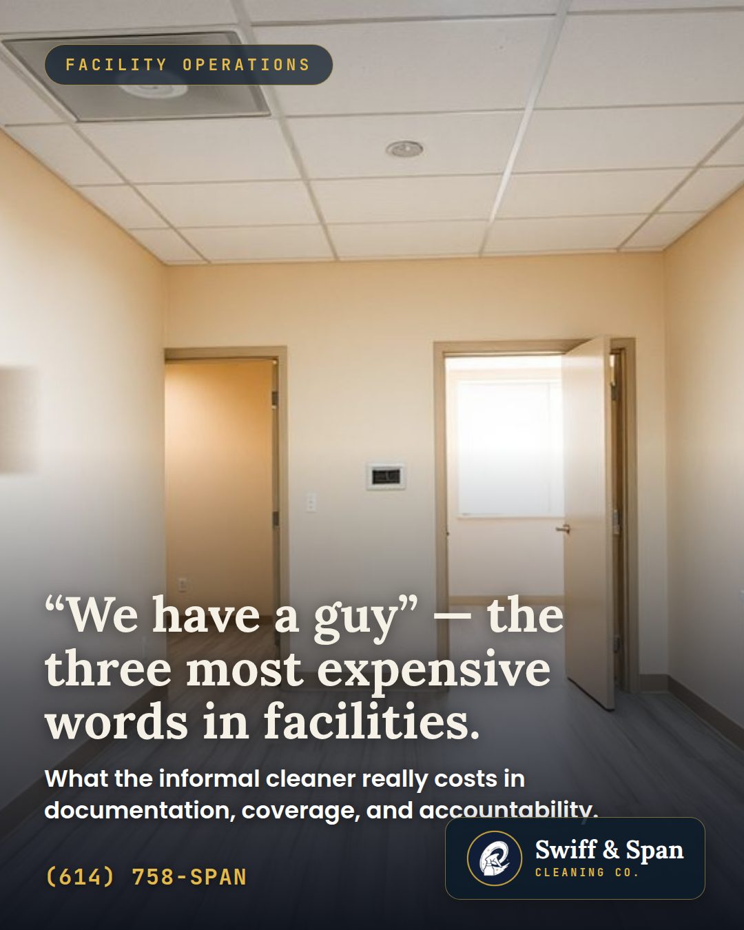 Swiff & Span info card: “We have a guy” — the three most expensive words in facilities.